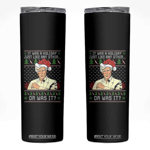 True Crime Christmas Keith Skinny Tumbler Funny It Was A Holiday Just Like Any Other Or Was It TS11 Black Print Your Wear