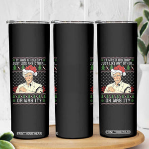 True Crime Christmas Keith Skinny Tumbler Funny It Was A Holiday Just Like Any Other Or Was It TS11 Print Your Wear