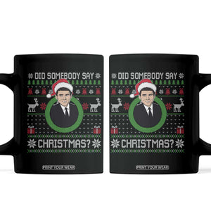 Did Somebody Say Christmas Coffee Mug Funny 90s Movie Lloyd Xmas TS11 Black Print Your Wear