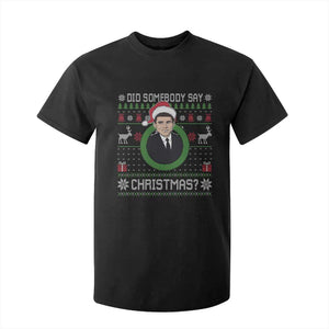 Did Somebody Say Christmas T Shirt For Kid Funny 90s Movie Lloyd Xmas TS11 Black Print Your Wear