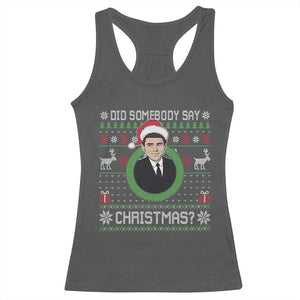 Did Somebody Say Christmas Racerback Tank Top Funny 90s Movie Lloyd Xmas TS11 Dark Heather Print Your Wear