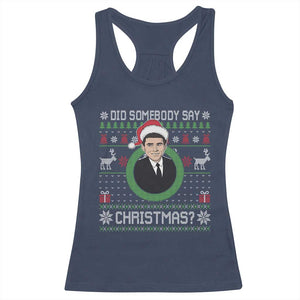 Did Somebody Say Christmas Racerback Tank Top Funny 90s Movie Lloyd Xmas - Print Your Wear