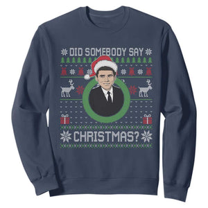 Did Somebody Say Christmas Sweatshirt Funny 90s Movie Lloyd Xmas TS11 Navy Print Your Wear