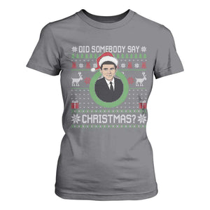Did Somebody Say Christmas T Shirt For Women Funny 90s Movie Lloyd Xmas TS11 Charcoal Print Your Wear