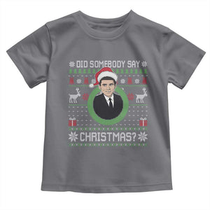 Did Somebody Say Christmas Toddler T Shirt Funny 90s Movie Lloyd Xmas TS11 Charcoal Print Your Wear