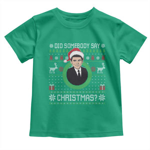 Did Somebody Say Christmas Toddler T Shirt Funny 90s Movie Lloyd Xmas TS11 Irish Green Print Your Wear