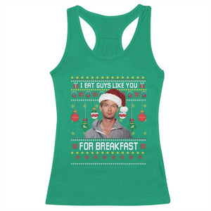 Funny Christmas Jeffrey Dahmer Racerback Tank Top I Eat Guys Like You For Breakfast Serial Killer - Print Your Wear