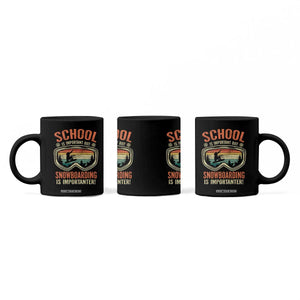 Funny School Is Important But Snowboarding Is Importanter Coffee Mug TS11 Print Your Wear