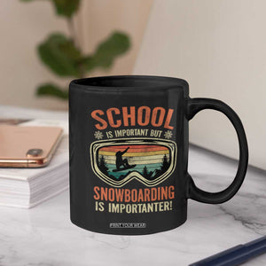 Funny School Is Important But Snowboarding Is Importanter Coffee Mug TS11 Print Your Wear