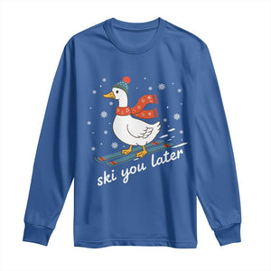 Funny Skiing Goose Long Sleeve Shirt Ski You Later Winter Vacation Sport TS11 Royal Blue Print Your Wear