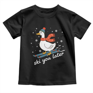 Funny Skiing Goose Toddler T Shirt Ski You Later Winter Vacation Sport TS11 Black Print Your Wear