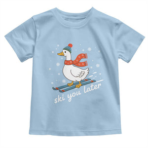 Funny Skiing Goose Toddler T Shirt Ski You Later Winter Vacation Sport TS11 Light Blue Print Your Wear