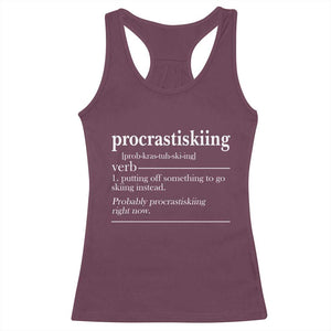 Funny Procrastiskiing Definition Skiing Snow Ski Sports Lover Racerback Tank Top TS11 Maroon Print Your Wear
