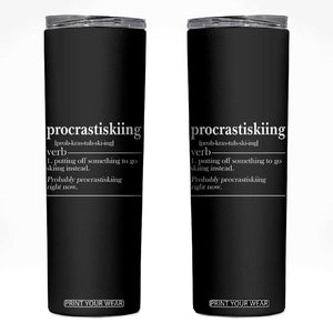 Funny Procrastiskiing Definition Skiing Snow Ski Sports Lover Skinny Tumbler TS11 Black Print Your Wear