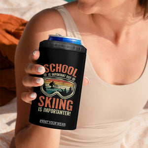 Funny School Is Important But Skiing Is Importanter 4 in 1 Can Cooler Tumbler TS11 Print Your Wear