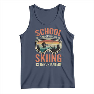 Funny School Is Important But Skiing Is Importanter Tank Top TS11 Navy Print Your Wear