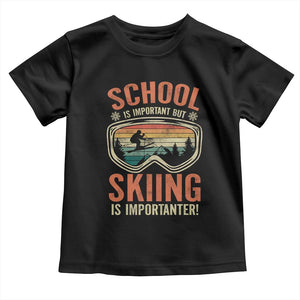 Funny School Is Important But Skiing Is Importanter Toddler T Shirt TS11 Black Print Your Wear