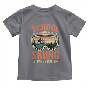 Funny School Is Important But Skiing Is Importanter Toddler T Shirt TS11 Charcoal Print Your Wear