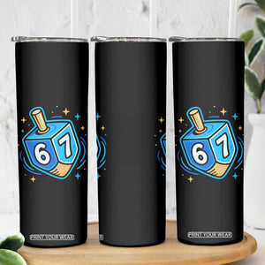 Funny 67 Hanukkah Dreidel Skinny Tumbler Chanukah Star Of David TS11 Print Your Wear