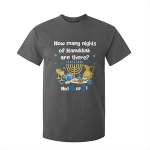 Funny 67 Hanukkah T Shirt For Kid How Many Nights Of Hanukkah Are There Not 6 or 7 TS11 Dark Heather Print Your Wear