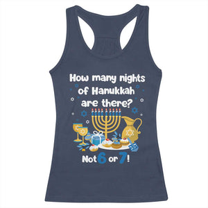 Funny 67 Hanukkah Racerback Tank Top How Many Nights Of Hanukkah Are There Not 6 or 7 TS11 Navy Print Your Wear