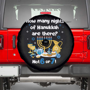 Funny 67 Hanukkah Spare Tire Cover How Many Nights Of Hanukkah Are There Not 6 or 7 TS11 Black Print Your Wear