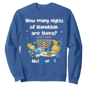 Funny 67 Hanukkah Sweatshirt How Many Nights Of Hanukkah Are There Not 6 or 7 TS11 Royal Blue Print Your Wear