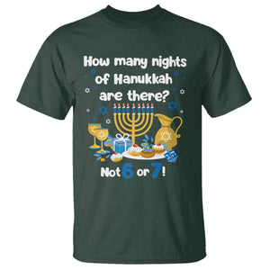 Funny 67 Hanukkah T Shirt How Many Nights Of Hanukkah Are There Not 6 or 7 TS11 Dark Forest Green Print Your Wear