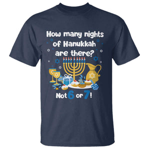 Funny 67 Hanukkah T Shirt How Many Nights Of Hanukkah Are There Not 6 or 7 TS11 Navy Print Your Wear