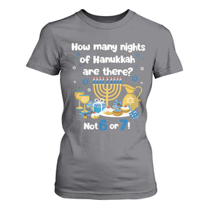 Funny 67 Hanukkah T Shirt For Women How Many Nights Of Hanukkah Are There Not 6 or 7 TS11 Charcoal Print Your Wear