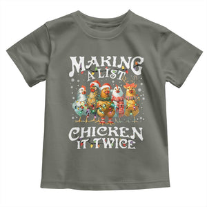 Making A List Chicken It Twice Toddler T Shirt Funny Christmas Chicken TS11 Military Green Print Your Wear