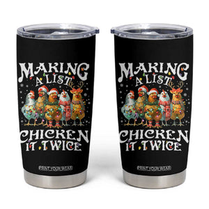 Making A List Chicken It Twice Tumbler Cup Funny Christmas Chicken TS11 Black Print Your Wear