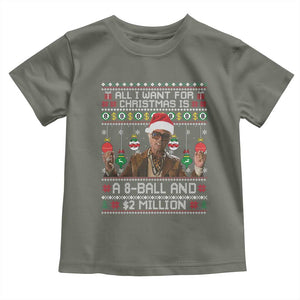 Funny Christmas Billy Meme Toddler T Shirt All I Want For Christmas Is A 8 Ball And 2 Million Dollars TS11 Military Green Print Your Wear