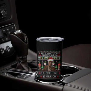 Funny Christmas Billy Meme Tumbler Cup All I Want For Christmas Is A 8 Ball And 2 Million Dollars TS11 Print Your Wear