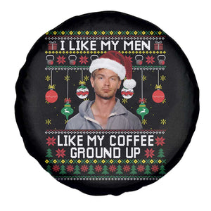 Funny Christmas Jeffrey Dahmer Spare Tire Cover I Like My Men Like My Coffee Ground Up Serial Killer TS11 Print Your Wear