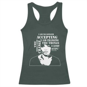 Angela Davis Quotes Racerback Tank Top I Am No Longer Accepting The Things I Cannot Change Black History Month TS11 Dark Forest Green Print Your Wear