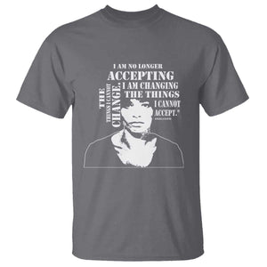 Angela Davis Quotes T Shirt I Am No Longer Accepting The Things I Cannot Change Black History Month TS11 Charcoal Print Your Wear