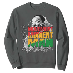 Dr Martin Luther King Jr Sweatshirt Celebrating The Movement Moment The Man TS11 Dark Heather Print Your Wear