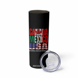 Soccer Lover Skinny Tumbler Canada Mexico USA Pride Football Futbol 2026 TS11 Print Your Wear