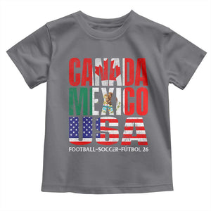 Soccer Lover Toddler T Shirt Canada Mexico USA Pride Football Futbol 2026 TS11 Charcoal Print Your Wear