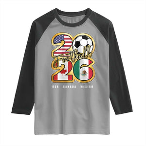 Soccer Football Lover Raglan Shirt USA Canada Mexico Pride 2026 TS11 Sport Gray Black Print Your Wear