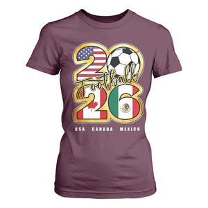 Soccer Football Lover T Shirt For Women USA Canada Mexico Pride 2026 TS11 Maroon Print Your Wear