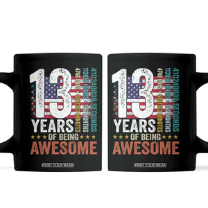 Funny 13th Birthday Coffee Mug 13 Years 156 Months Of Being Awesome American Flag TS11 Black Print Your Wear