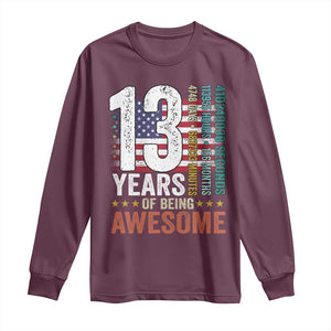 Funny 13th Birthday Long Sleeve Shirt 13 Years 156 Months Of Being Awesome American Flag TS11 Maroon Print Your Wear