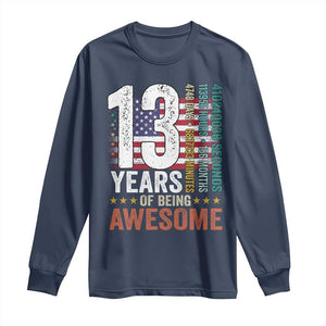 Funny 13th Birthday Long Sleeve Shirt 13 Years 156 Months Of Being Awesome American Flag TS11 Navy Print Your Wear