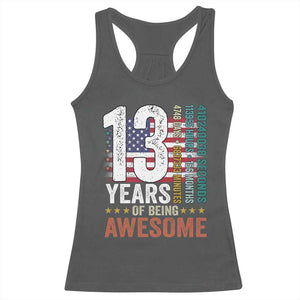 Funny 13th Birthday Racerback Tank Top 13 Years 156 Months Of Being Awesome American Flag TS11 Dark Heather Print Your Wear