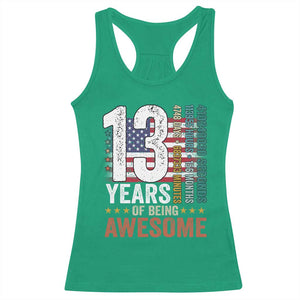 Funny 13th Birthday Racerback Tank Top 13 Years 156 Months Of Being Awesome American Flag TS11 Irish Green Print Your Wear