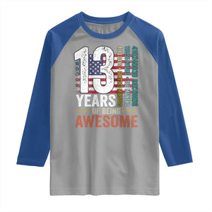 Funny 13th Birthday Raglan Shirt 13 Years 156 Months Of Being Awesome American Flag TS11 Sport Gray Royal Print Your Wear