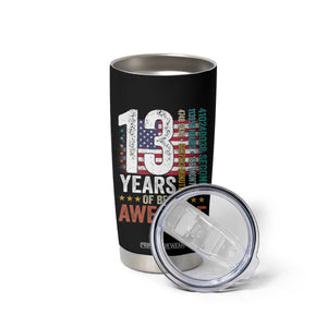Funny 13th Birthday Tumbler Cup 13 Years 156 Months Of Being Awesome American Flag TS11 Print Your Wear