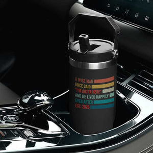 Funny Retired 2026 Flip Straw Tumbler A Wise Man Once Said I Am Outta Here Retirement Gifts TS11 Print Your Wear